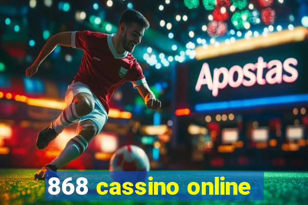 868 cassino online